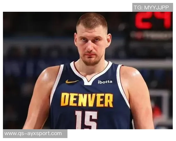 约基奇三分球表现不佳仍自信表示将进行调整期待更好发挥